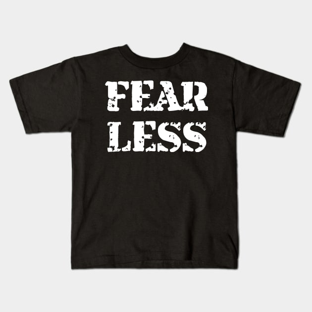 Fear Less Kids T-Shirt by KateWolfDesigner